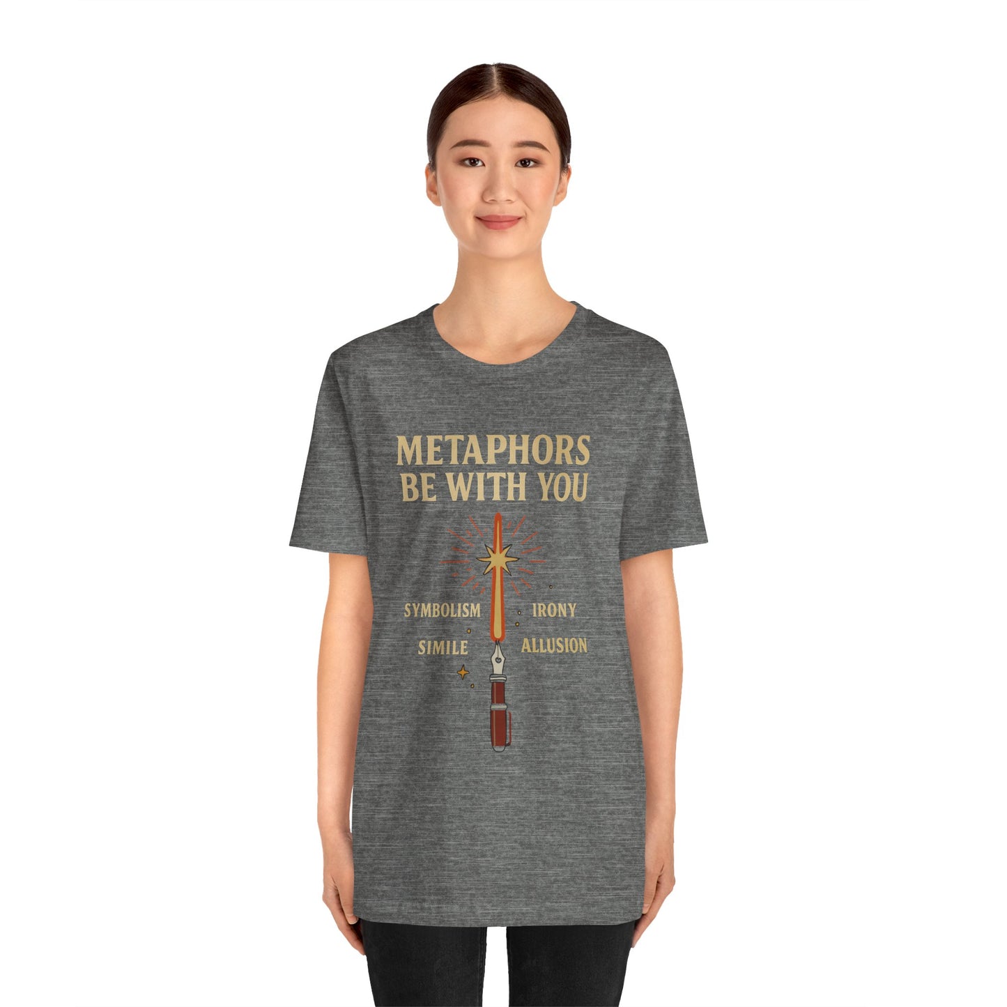 Metaphors Be With You T-Shirt – Inspired by Sci-Fi & Lit Class Heroes