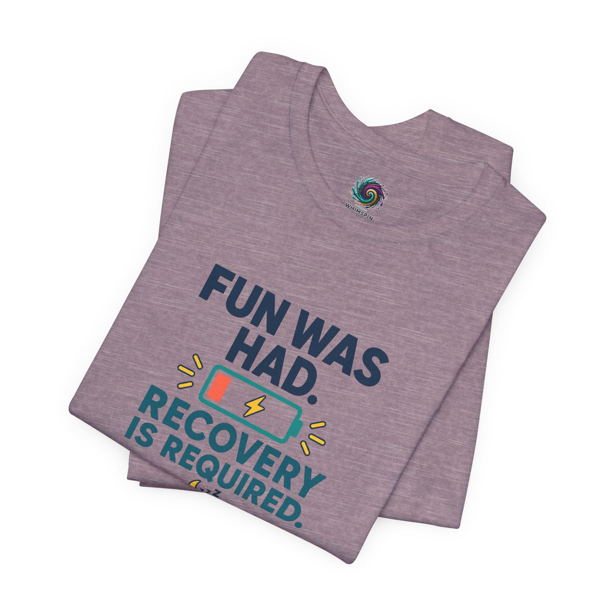 Heather purple T-shirt with “FUN WAS HAD” recovery graphic text