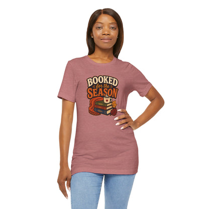 Booked for the Season T-Shirt – Cozy Fall Book Lover Tee