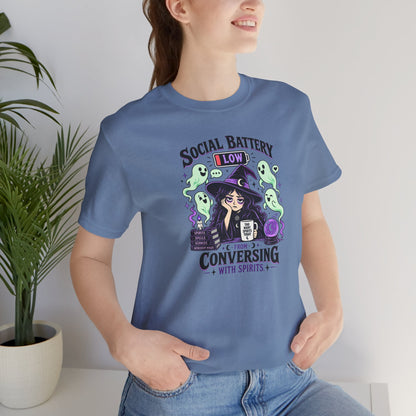 Social Battery Low From Conversing With Spirits T-Shirt