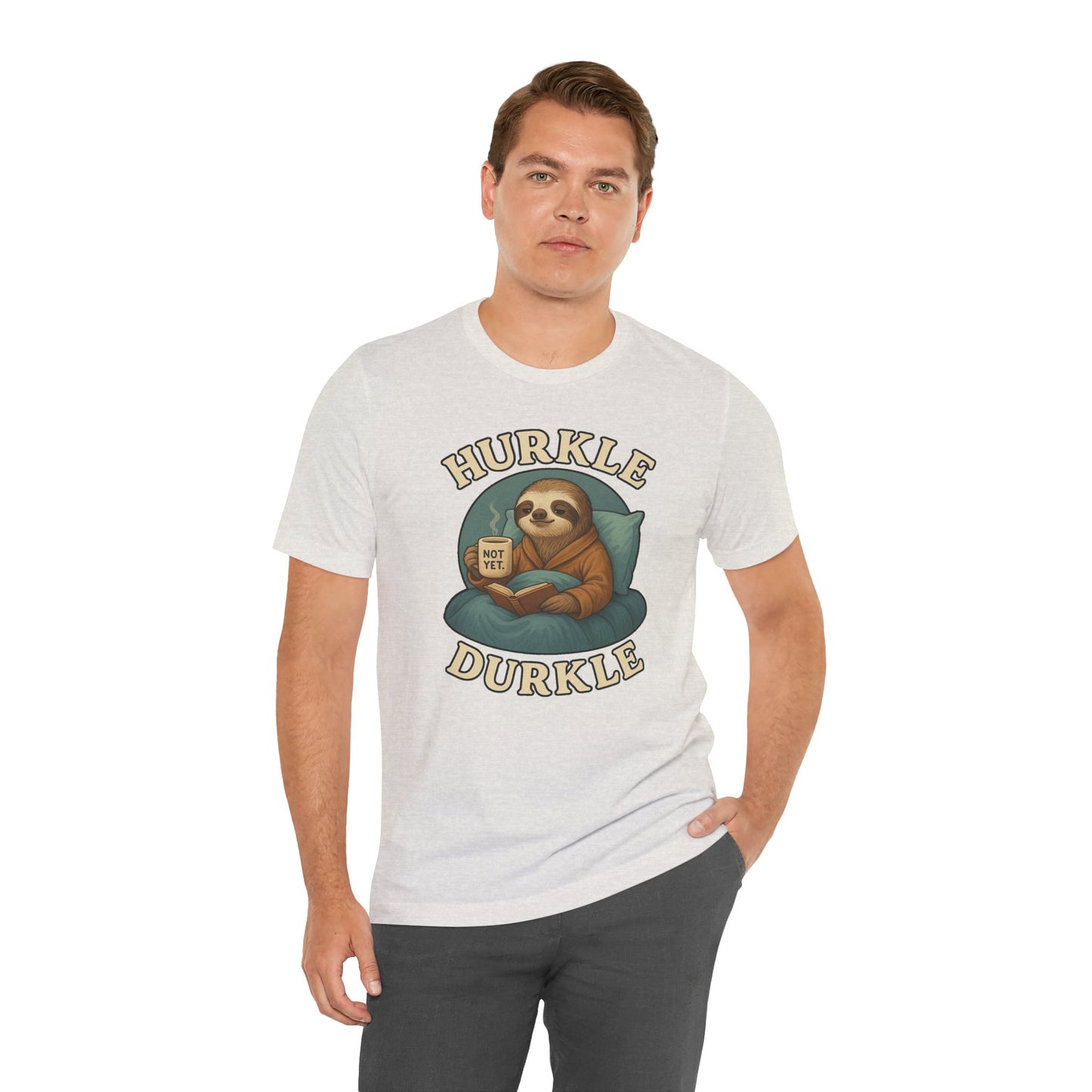 Hurkle Durkle Sloth T-Shirt – Cozy Sloth Shirt for Lazy Days