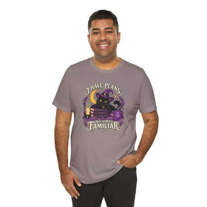 I Have Plans With My Familiar T-Shirt - Funny Witchy Introvert Cat Tee