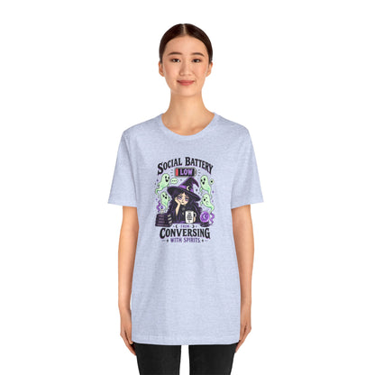 Social Battery Low From Conversing With Spirits T-Shirt