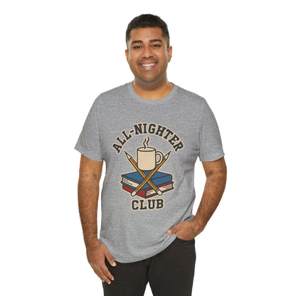 All-Nighter Club T-Shirt – Funny Caffeine & Study Tee for Night Owls
