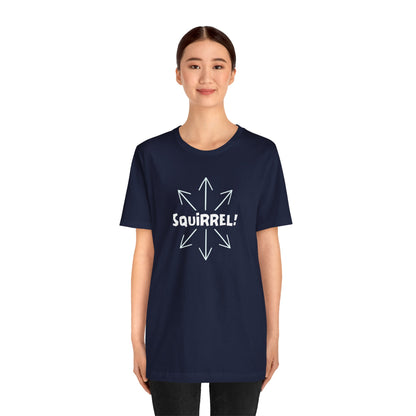 Squirrel! Distracted Mind T-Shirt – Funny Attention Graphic Tee