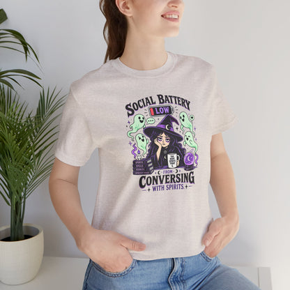Social Battery Low From Conversing With Spirits T-Shirt