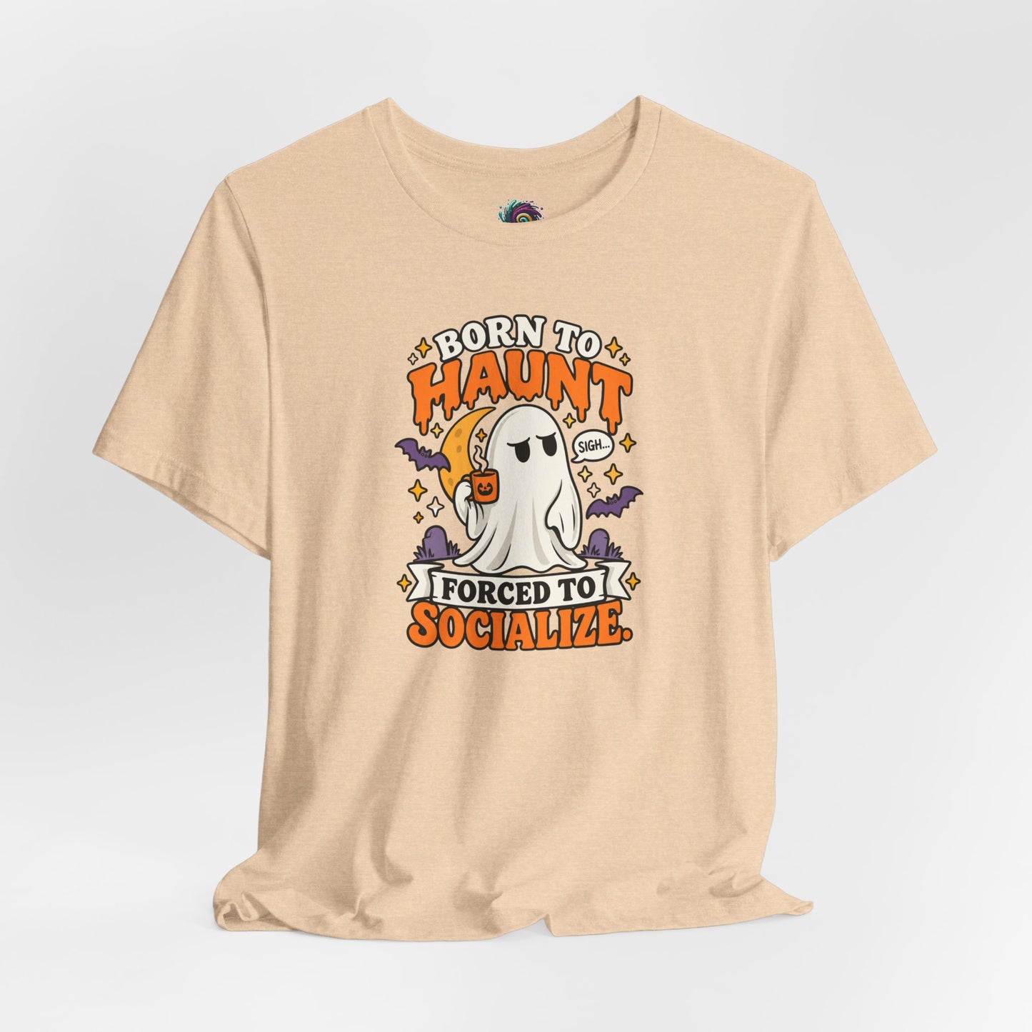 Born to Haunt Forced to Socialize T-Shirt – Funny Halloween Ghost Tee