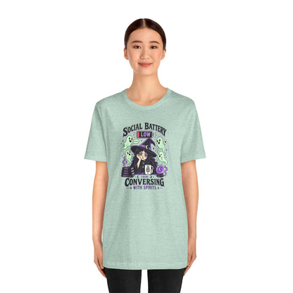 Social Battery Low From Conversing With Spirits T-Shirt