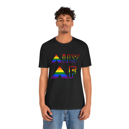 Ally AF Pride Tee – Bold LGBTQ+ Support Shirt for Loud Allies