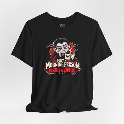 Not a Morning Person Possibly a Vampire T-Shirt – Funny Halloween Tee
