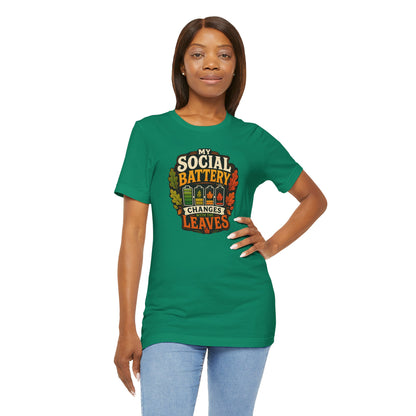 My Social Battery Changes With the Leaves T-Shirt – Funny Fall Tee