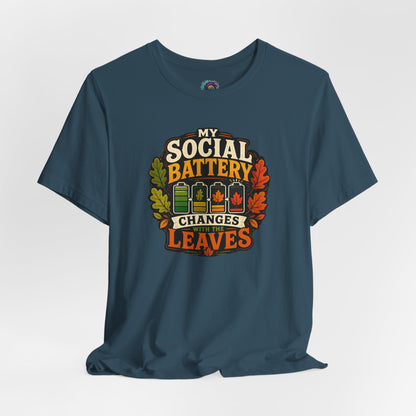 My Social Battery Changes With the Leaves T-Shirt – Funny Fall Tee