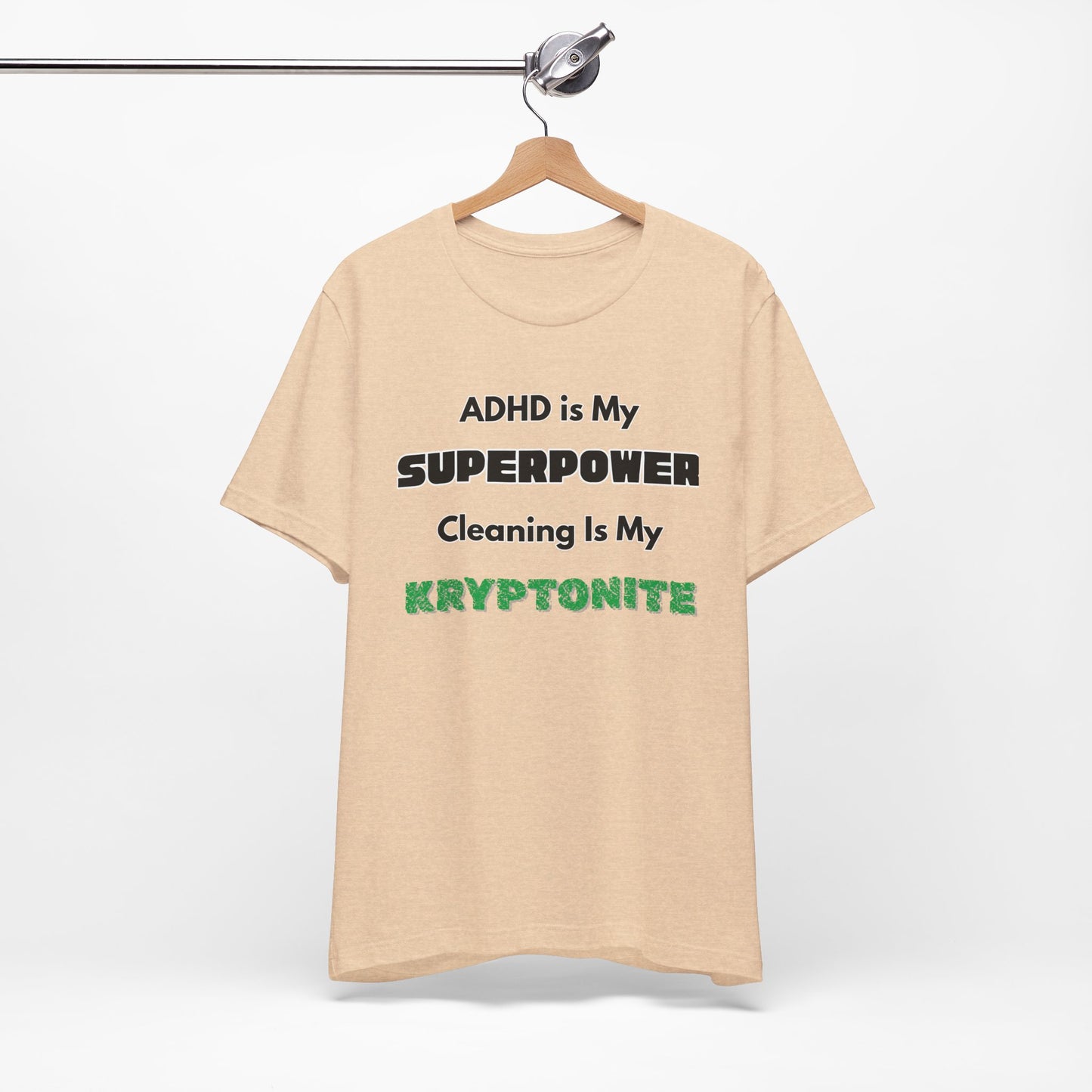ADHD Cleaning Kryptonite T-Shirt – Funny Shirt for Neurodivergent Humor