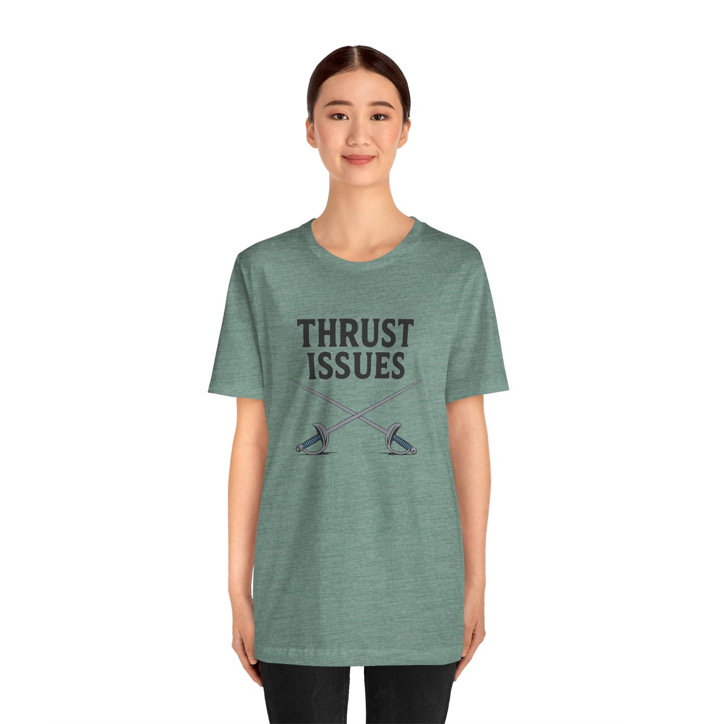 Thrust Issues Fencing T-Shirt – Funny Saber Shirt for Fencers & Pun Lovers