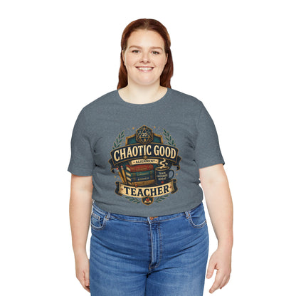 Chaotic Good Teacher T-Shirt – RPG Teacher Graphic Tee