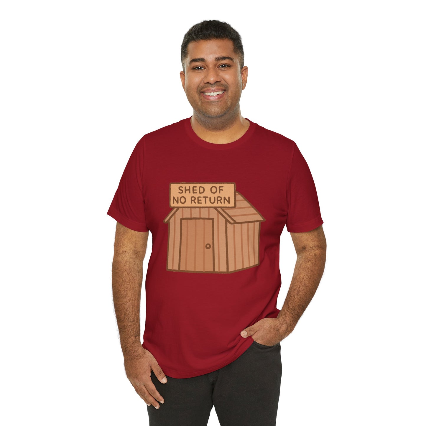 Shed of No Return T-Shirt – Meme & DIY Gardening Humor Tee