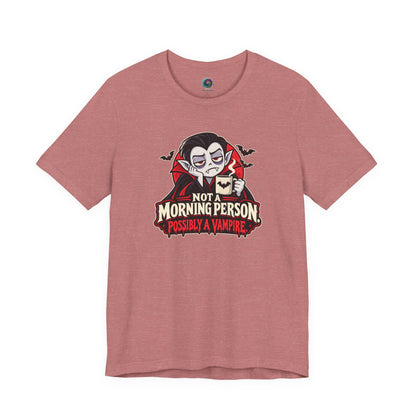 Not a Morning Person Possibly a Vampire T-Shirt – Funny Halloween Tee