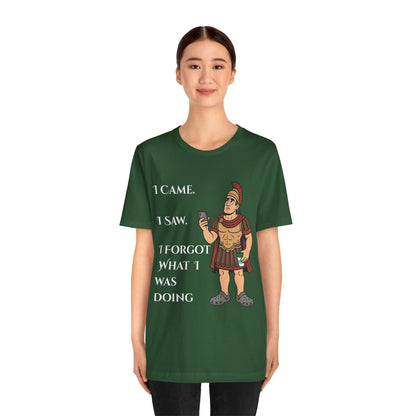 I Came, I Saw, I Forgot T-Shirt – Funny ADHD-Inspired Tee