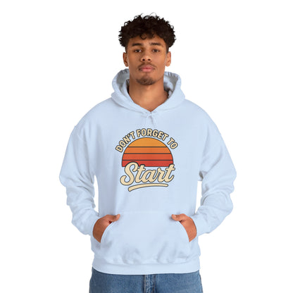 Don't Forget to Start Hoodie — Retro Sunrise Motivational Sweatshirt