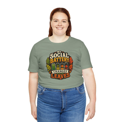 My Social Battery Changes With the Leaves T-Shirt – Funny Fall Tee