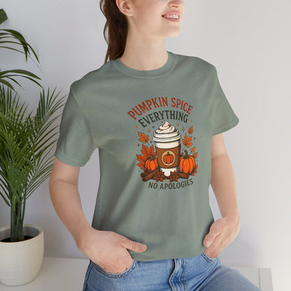 Pumpkin Spice Everything No Apologies T-Shirt – Fall Coffee Addict Tee