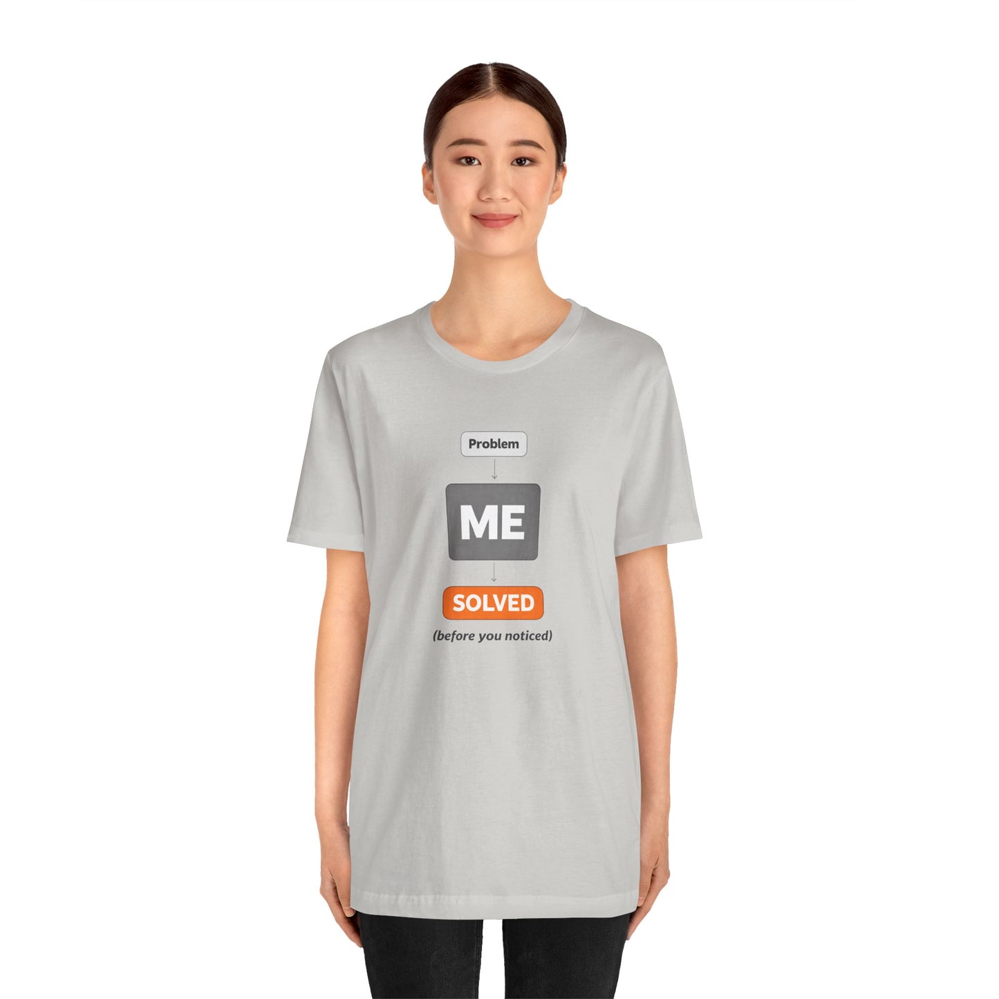 Problem Me Solved T-Shirt – Funny Problem Solver Tee