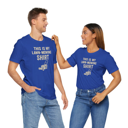 Lawn Mowing Tee – Funny Shirt Summer Yard Work T-shirt with Mower Graphic