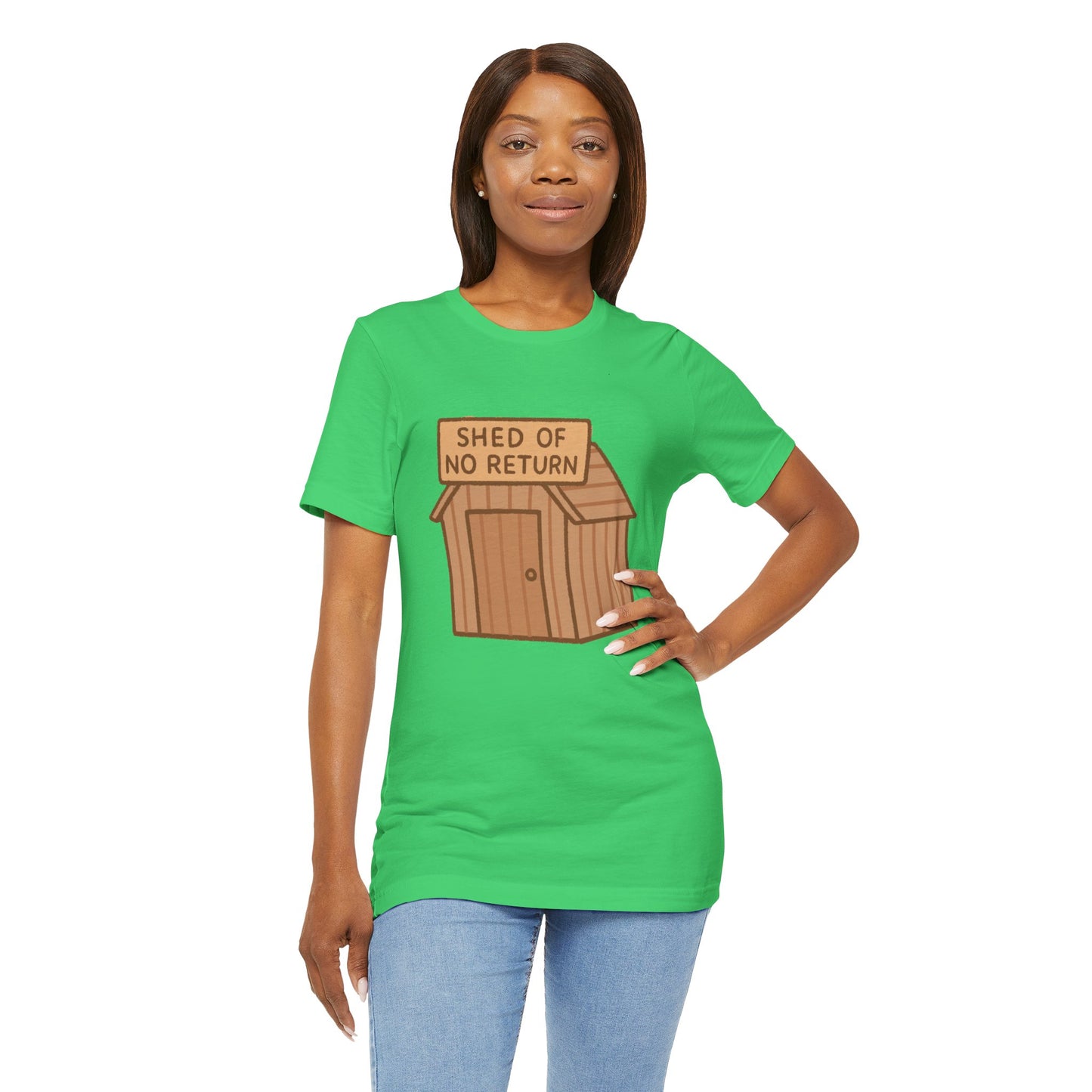 Shed of No Return T-Shirt – Meme & DIY Gardening Humor Tee