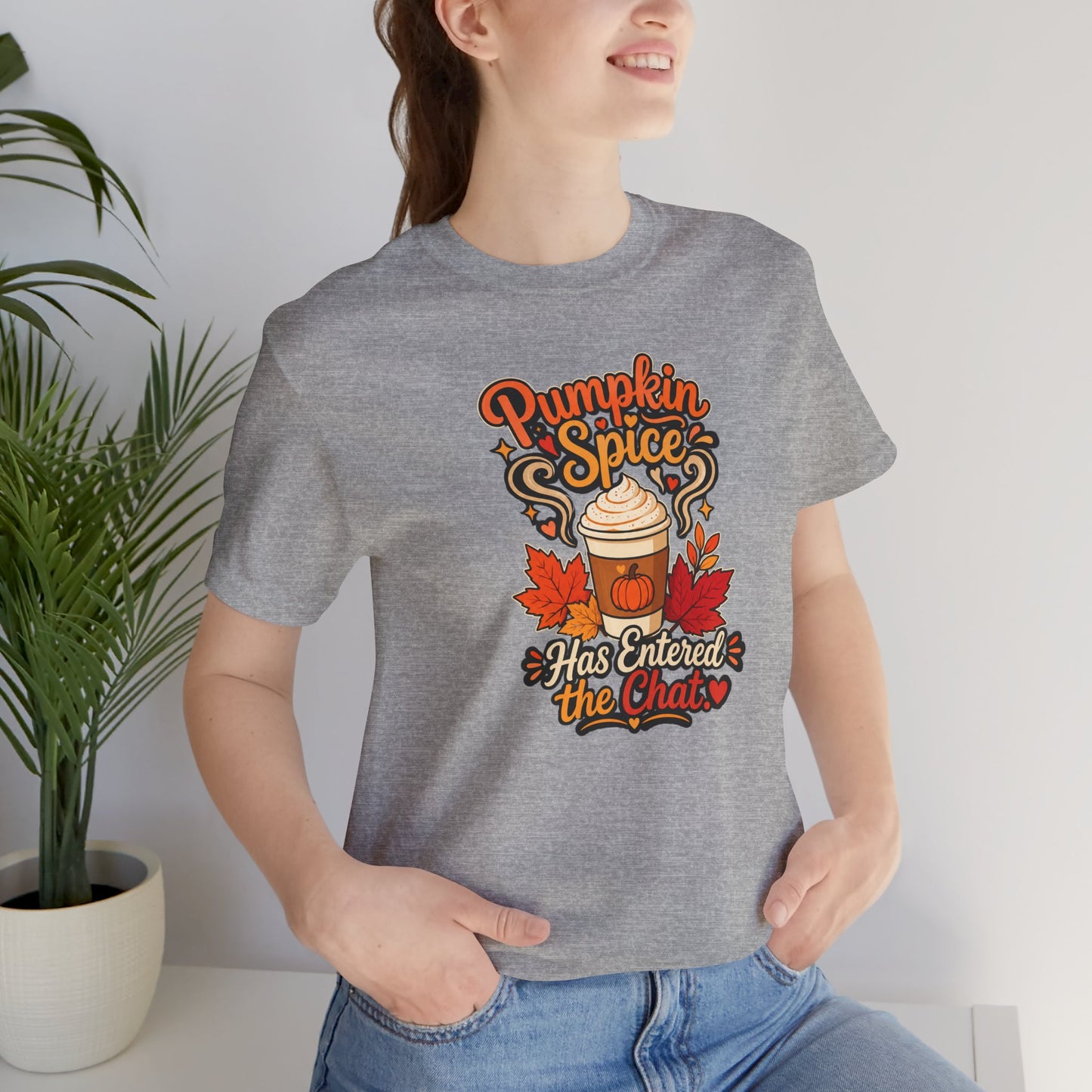 Pumpkin Spice Has Entered the Chat T-shirt - Funny Fall Coffee Tee