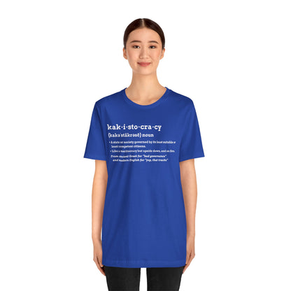 Kakistocracy Definition T-Shirt – Funny Political Protest Graphic Tee