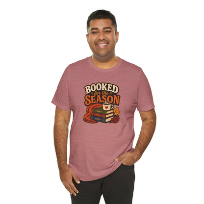 Booked for the Season T-Shirt – Cozy Fall Book Lover Tee