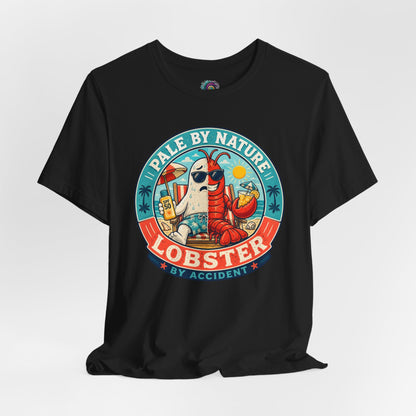 Pale by Nature Lobster by Accident T-Shirt – Funny Sunburn Summer Graphic Tee