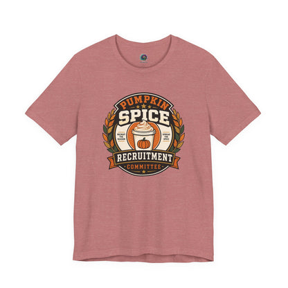 Pumpkin Spice Recruitment Committee T-Shirt – Funny Fall Tee
