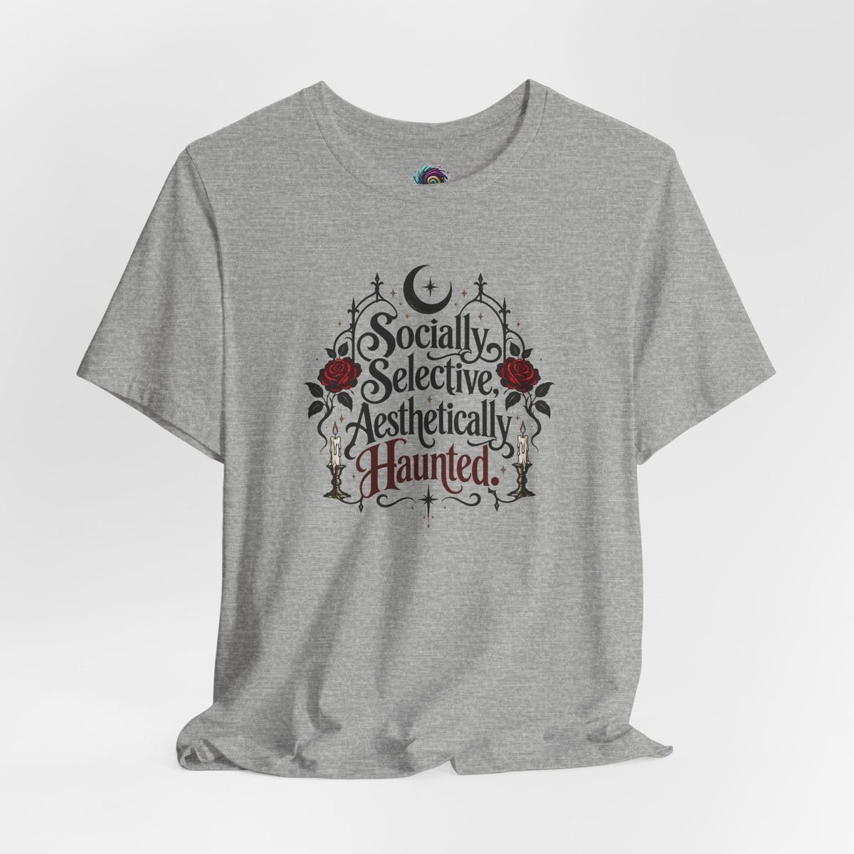 Socially Selective Aesthetically Haunted T-shirt - Gothic Humor Tee