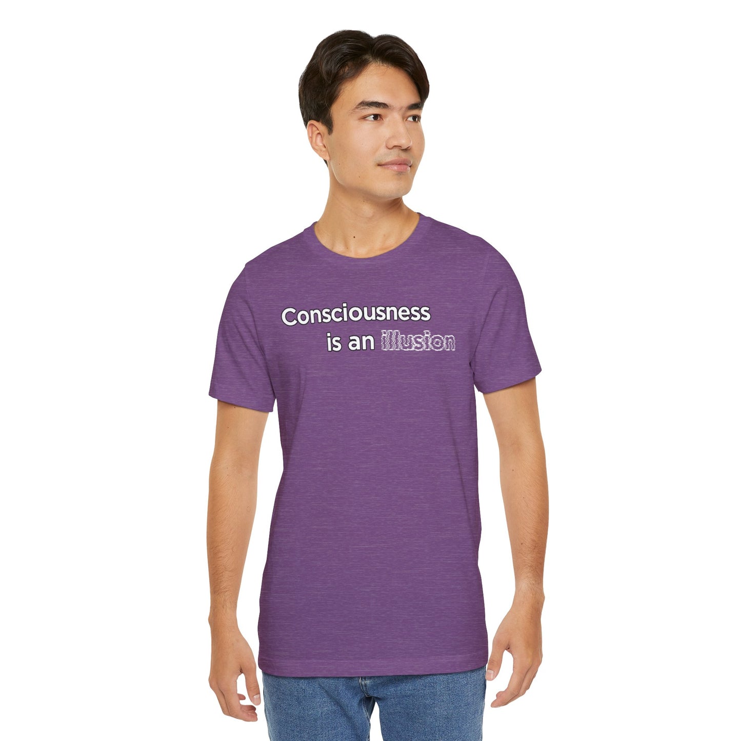Consciousness Is an Illusion T-Shirt – Minimalist Existential Graphic Tee