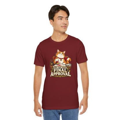 My Cat Has Final Approval T-Shirt – Funny Cat Boss Tee