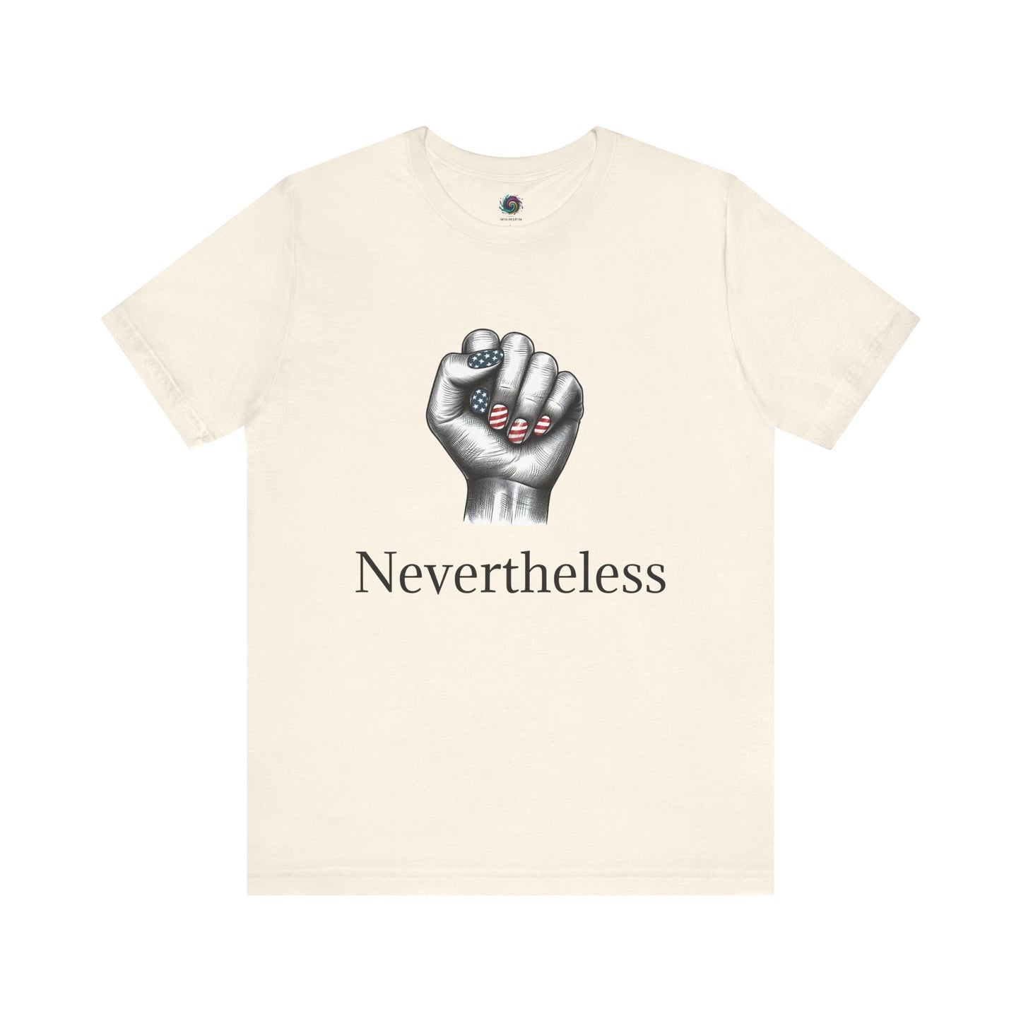 Nevertheless Feminist T-Shirt – Resist Fist Graphic Protest Tee