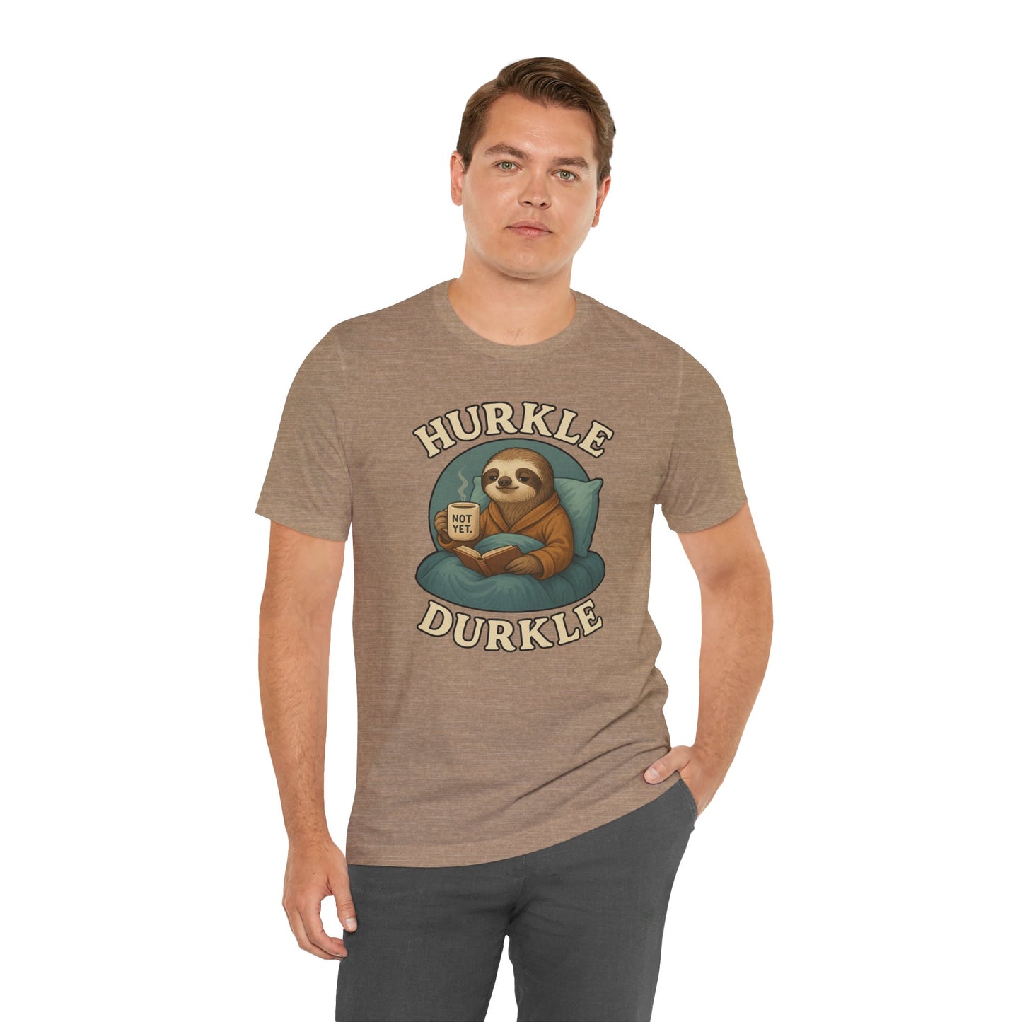 Hurkle Durkle Sloth T-Shirt – Cozy Sloth Shirt for Lazy Days