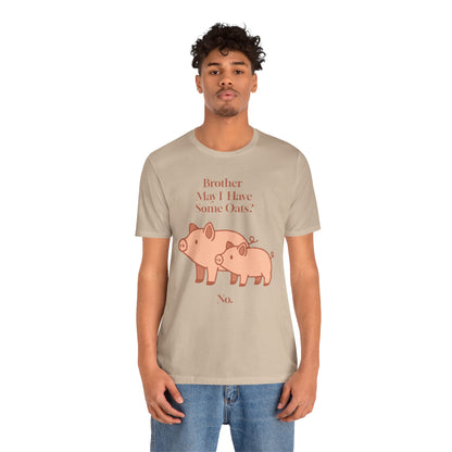 Brother May I Have Some Oats T-Shirt – Funny Viral Pig Meme Tee