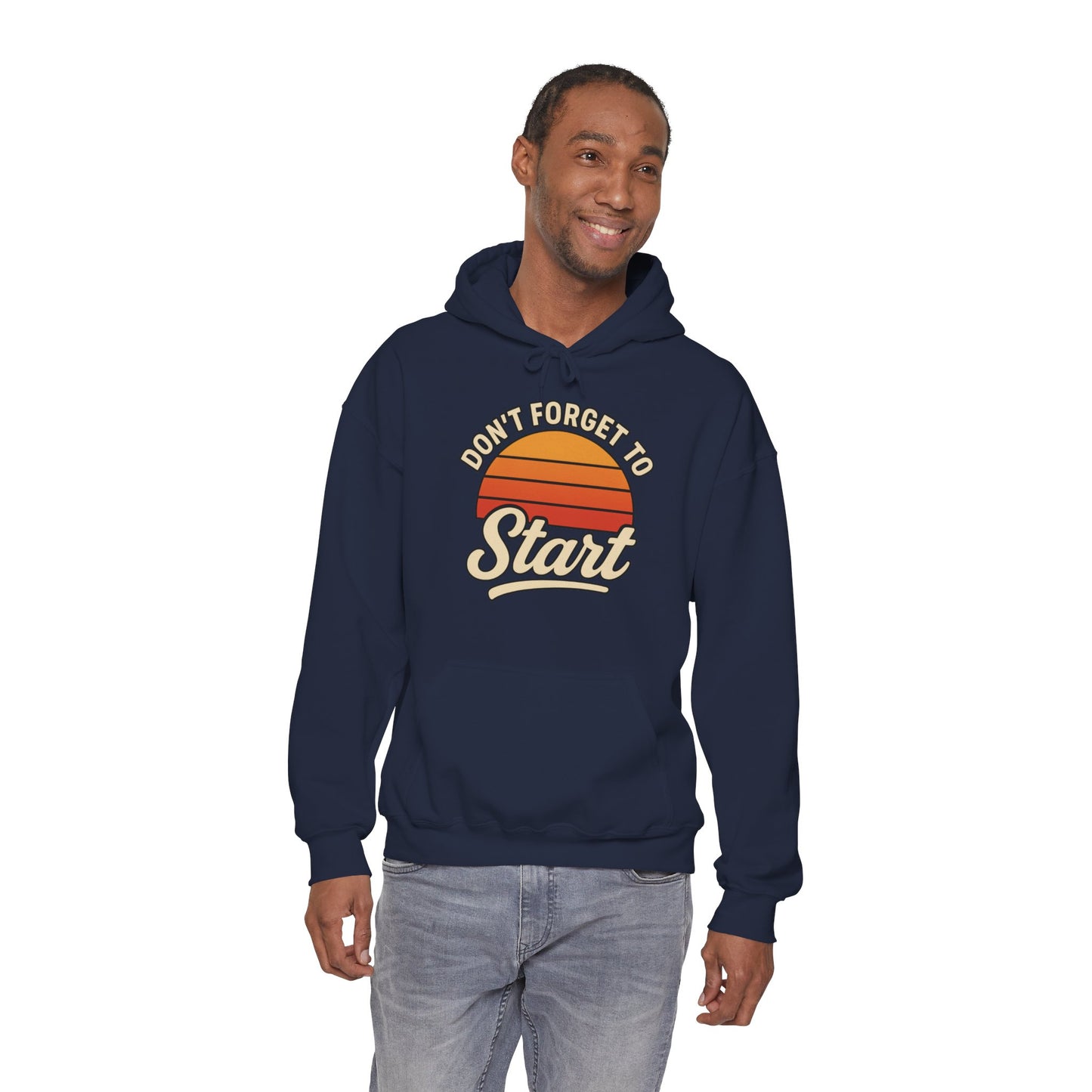 Don't Forget to Start Hoodie — Retro Sunrise Motivational Sweatshirt