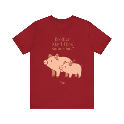 Brother May I Have Some Oats T-Shirt – Funny Viral Pig Meme Tee