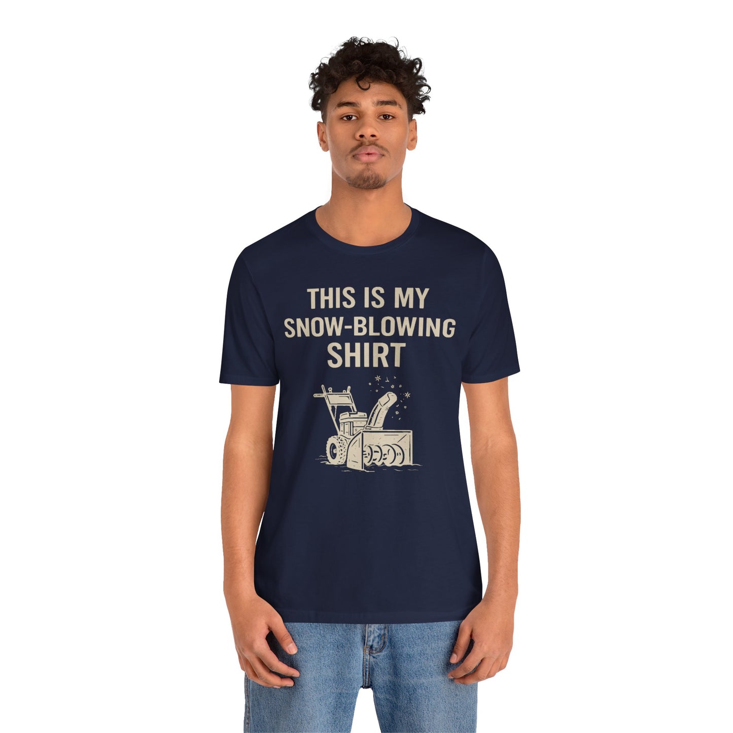 This Is My Snow-Blowing Shirt – Funny Winter Chore Tee
