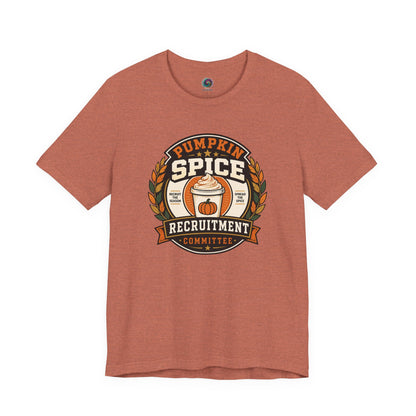 Pumpkin Spice Recruitment Committee T-Shirt – Funny Fall Tee