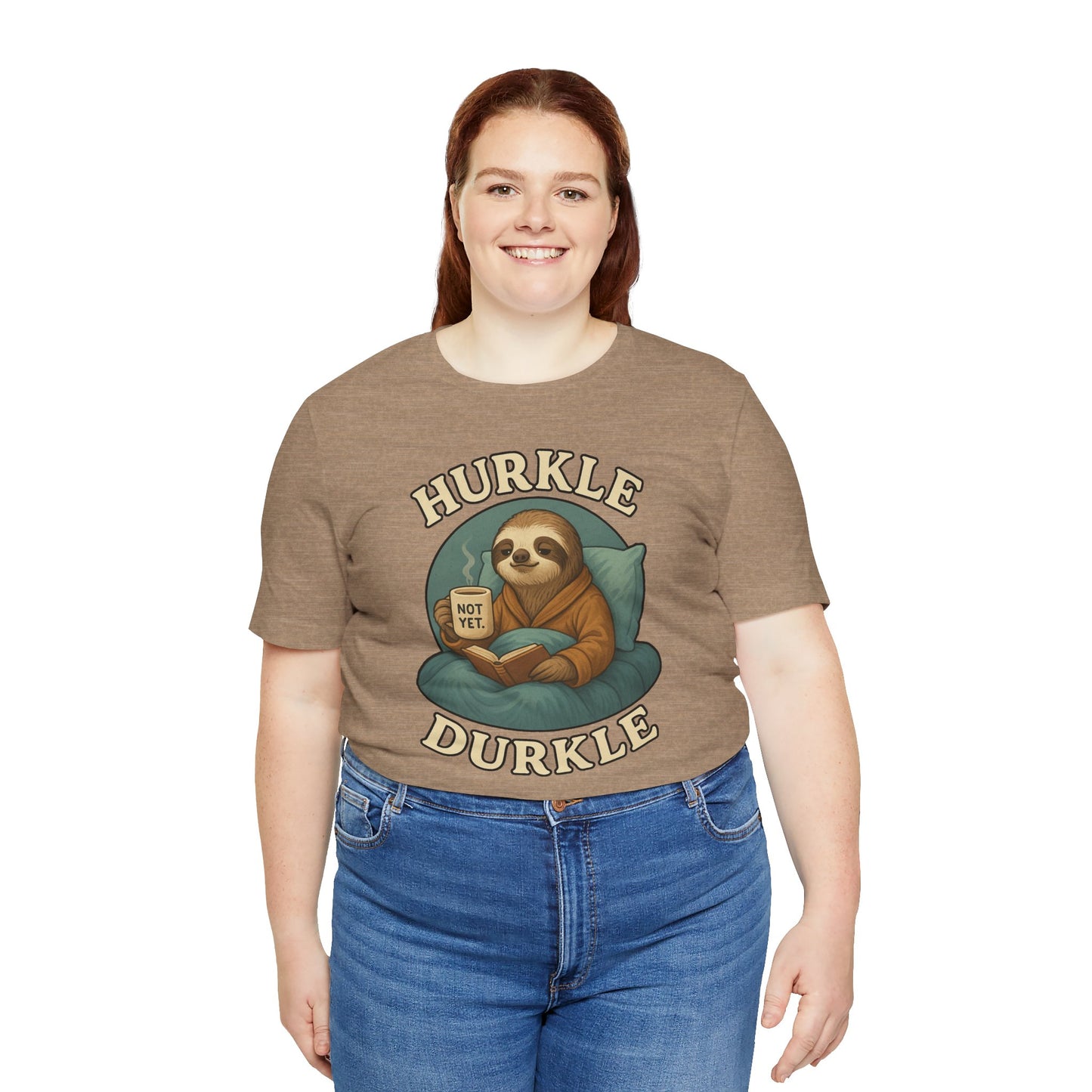 Hurkle Durkle Sloth T-Shirt – Cozy Sloth Shirt for Lazy Days