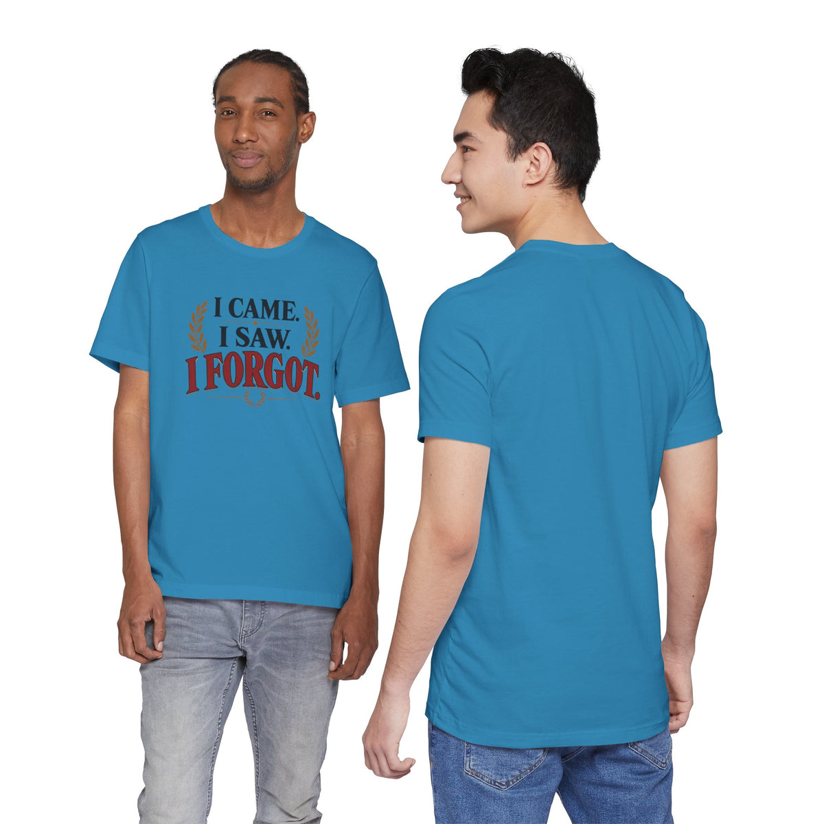 I Came, I Saw, I Forgot T-Shirt – Funny ADHD-Inspired Tee
