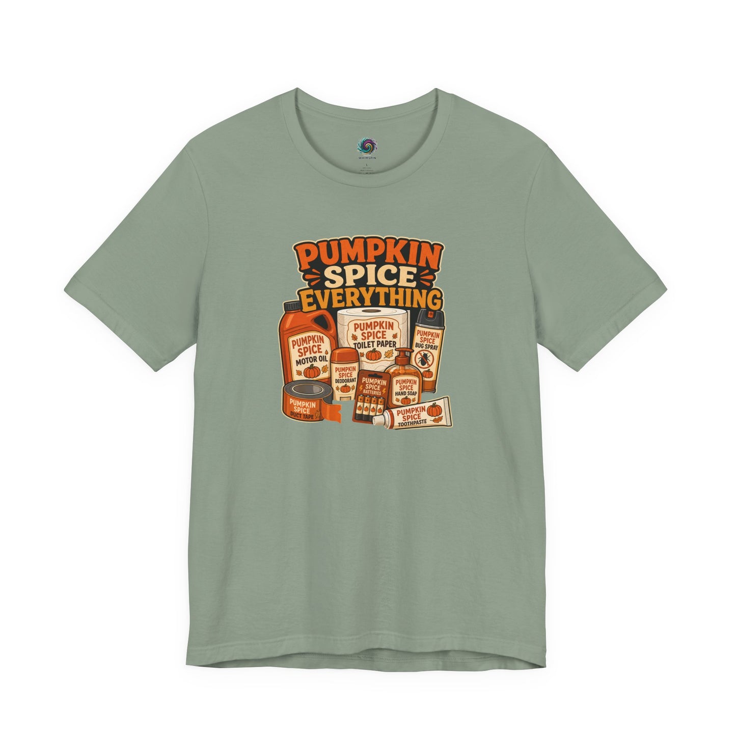 Pumpkin Spice Everything T-Shirt – Funny Fall Trend Parody Tee