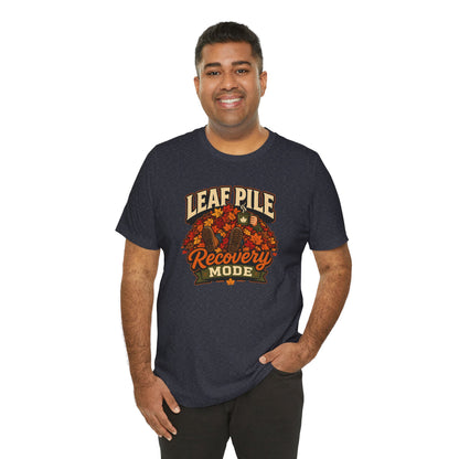 Leaf Pile Recovery Mode T-Shirt – Funny Fall Leaves Tee