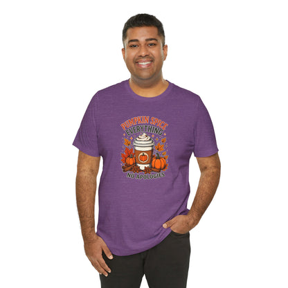 Pumpkin Spice Everything No Apologies T-Shirt – Fall Coffee Addict Tee