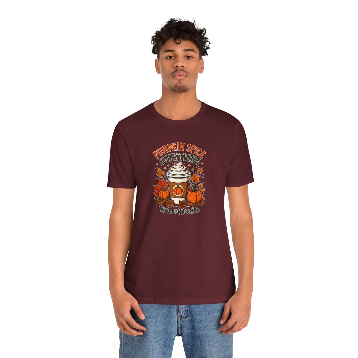 Pumpkin Spice Everything No Apologies T-Shirt – Fall Coffee Addict Tee