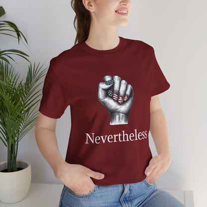 Nevertheless Feminist T-Shirt – Resist Fist Graphic Protest Tee